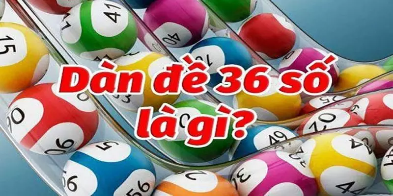 Khám Phá Cách Chơi Dàn De 36 Số Bất Bại Không Thể Bỏ Qua